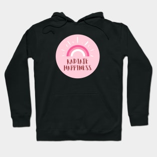 Radiate Happiness Hoodie